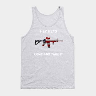 hey beto come and take it Tank Top